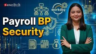 Payroll Business Processes and Security | Workday Payroll Training | ZaranTech
