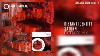 SDR417 Distant Identity - Saturn (Extended Mix) [Sundance Recordings] 《Official Video》