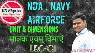 Unit & Dimensions Physics lecture for NDA, Navy, Airforce