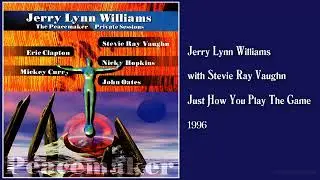Jerry Lynn Williams - Just How You Play The Game (1996)