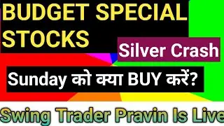 Budget special live, Budget stocks, Budget day stock, Swing Trader Pravin is live