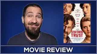Sword of Trust - Movie Review - (No Spoilers)