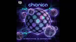 CHRONICA - Everything Is Connected (Original Mix)