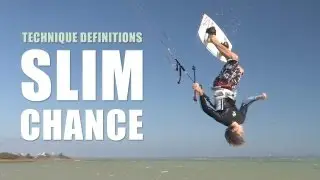 Slim Chance - Kitesurfing Trick Definition with Aaron Hadlow