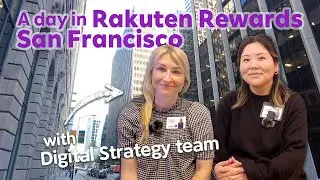 Day in the Life of Rakuten Rewards' Digital Strategy Team in San Francisco | RNN