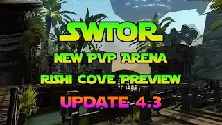 SWTOR - New PVP Arena Rishi Cove Preview Update 4.3