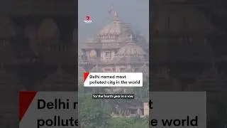 India&rsquo;s capital named most polluted city in the world for the fourth year running
