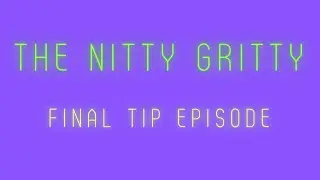 The Nitty Gritty Tips Finale - Authors Anonymous #8
