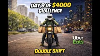 Day 9 of the $4,000 Uber Eats Challenge 💰 Double Shift Grind