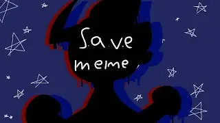 S.a.v.e meme {gift for multidoctor}