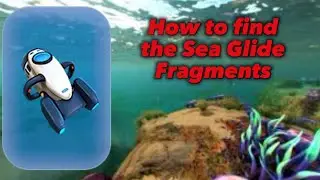 How to find the Seaglide Fragments