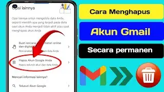 Cara Menghapus Akun Gmail Secara Permanen 2024 | Hapus Akun Google