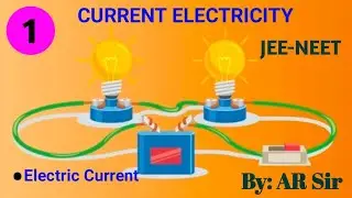 CURRENT ELECTRICITY: LEC-1: CURRENT
