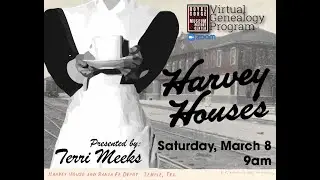 Harvey Houses - MARCH 2025