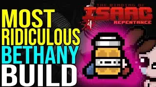 MOST RIDICULOUS BETHANY BUILD EVER  - The Binding Of Isaac: Repentance