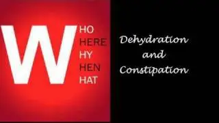 Dehydration and Constipation