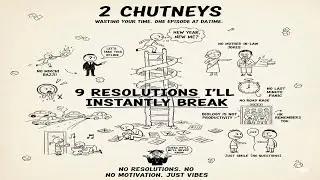 New Year Resolutions (Don’ts) | 2 Chutneys #relatablecomedy #funnypodcast