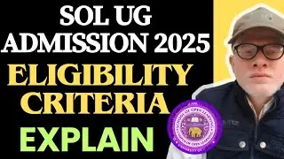 SOL UG ADMISSION Eligibility Criteria Explain 2025 |MINIMUM MARKS REQUIRED FOR SOL UG ADMISSION 2025