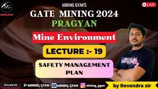 GATE MN 2024 || Mine Environment || Lec:-19 | SAFETY MANAGEMENT PLAN || Pragyan || Mining Gyan