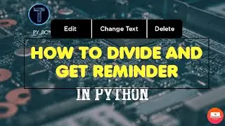 HOW TO DIVIDE AND GET REMINDER IN PYTHON