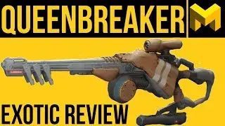 Destiny 2 Forsaken: The Queenbreaker Exotic Review