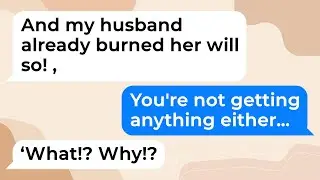 My sister-in-law destroyed her mother's will, but then something unexpected happened.