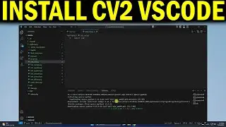 How To Install CV2 in Visual Studio Code. Import CV2 in VSCode