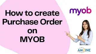 Topic- 21. How to create Purchase Order on MYOB #accountingeducation #cloud-accounting #best #Amzine