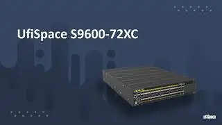 UfiSpace S9600-72XC Open Aggregation Router for Broadband Network Gateway