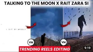 Talking To Tha Moon X Rait Zara Si Trending Song Reels Editing 😱🔥 | Instagram Reels Editing |
