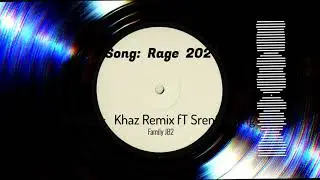 Khaz Remix - Rage 2021 (Sreng Sreng & Family JB2)