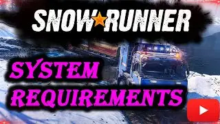 snowrunner system requirements