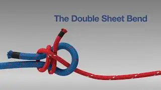 The Double Sheet Bend