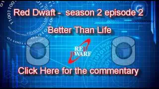 Redirect: Red Dwarf Season 2 Episode 2 - Better Than Life