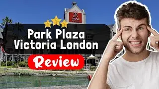 Обзор отеля Park Plaza Victoria London &mdash; ПРАВДА об этом месте