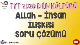 YKS 2020 - Allah İnsan İlişkisi Soru Çözümü - TYT Din Kültürü