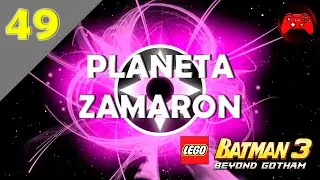 Planeta Zamaron |LEGO BATMAN 3 BEYOND GOTHAM #49