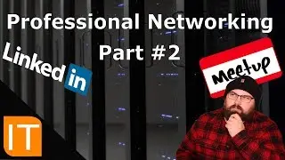 IT Professional Networking pt #2