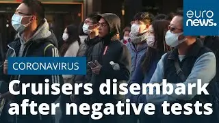 Coronavirus: Cruisers disembark after negative tests as European cases rise