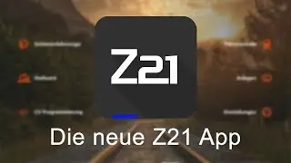 Neue Z21 App - Funktionen & Anleitung
