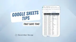 Google Sheets Tips | December Recap (Shortcuts, Formatting & AI)