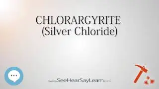 CHLORARGYRITE&nbsp;Silver Chloride 🔊