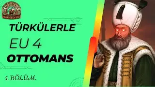 Türkülerle EU4 (Ottomans): 5. Bölüm /// Eretna YOK OLDİ