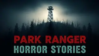 The Ranger&rsquo;s Final Patrol | National Park Ranger&rsquo;s Most Horrifying Encounter