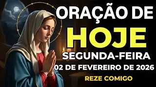 ORAÇÃO DE HOJE PODEROSA (02 FEVEREIRO) DEUS BLINDA SUA FAMÍLIA| REZE COMIGO| SEGUNDA-FEIRA