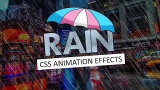 CSS Rain Effects With Awesome Animated Background | CSS Animation Effects