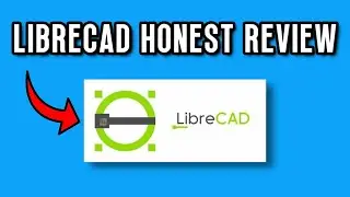 LibreCAD 2025 Honest Review | Pros & Cons - Worth it or Leave it?