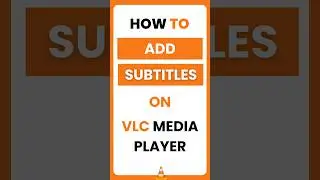 How Do I Add Subtitles in VLC Media Player?