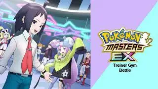 🎼 Trainer Gym: Battle (Pok&eacute;mon Masters EX) HQ 🎼