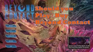 Beyond Contact  - Should you play  Buy  in under 10mins